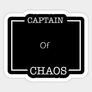 Captain of chaos T-shirt for dad Sticker